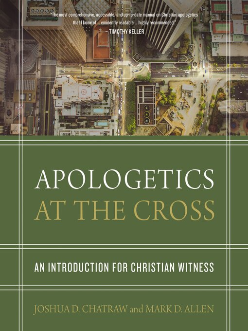 Title details for Apologetics at the Cross by Joshua D. Chatraw - Available